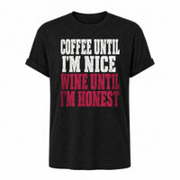 Load image into Gallery viewer, Coffee Until Nice, Wine Until Honest - Funny Wine Lover Shirt in Black Heather, ghost front