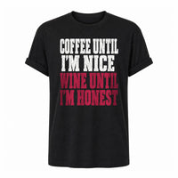 Load image into Gallery viewer, Coffee Until Nice, Wine Until Honest - Funny Wine Lover Shirt in Black, ghost front