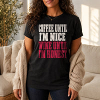 Load image into Gallery viewer, Coffee Until Nice, Wine Until Honest - Funny Wine Lover Shirt in Black, woman, no face