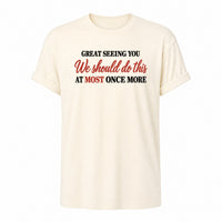 Load image into Gallery viewer, Great Seeing You - Funny Introvert Shirts in Natural, ghost front