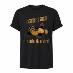 I Came I Saw, I Made It Weird - Awkward Humor Introvert Platypus Tee - Repeat Offender in Black, ghost front