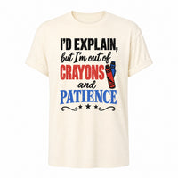 Load image into Gallery viewer, I'm Out of Crayons and Patience - Funny Sarcastic Shirt in Natural, ghost front