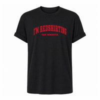 Load image into Gallery viewer, I’m Redshirting This Semester - College Student Shirt in Black, ghost front