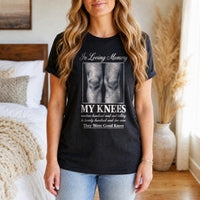 Load image into Gallery viewer, My Knees, They Were Good Knees - Bad Knees Tee in Black, woman, no face
