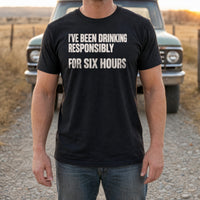 Load image into Gallery viewer, Drinking Responsibly for Six Hours - Funny Day Drinking Tee in Black, man, no face