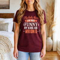 Load image into Gallery viewer, Moms: Kids Think I'm Not Funny - Mom Jokes Tee in Maroon, woman, no face
