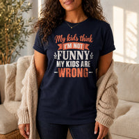 Load image into Gallery viewer, Moms: Kids Think I'm Not Funny - Mom Jokes Tee in Navy, woman, no face