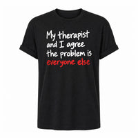 Load image into Gallery viewer, My Therapist and I Agree - Sarcastic T Shirts in Black, ghost front