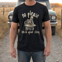 Load image into Gallery viewer, No Please Finish Your Story - Funny Passive Aggressive Skeleton Shirt in Black, man, no face