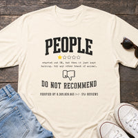 Load image into Gallery viewer, People Do Not Recommend - Funny Antisocial Introvert Tee in Natural, props flat
