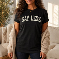 Load image into Gallery viewer, Say Less - Funny Introvert Sassy T Shirts - Terminally Indoors in Black, woman, no face