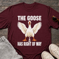 Load image into Gallery viewer, The Goose Has Right of Way - Funny Goose Shirt in Maroon, props flat