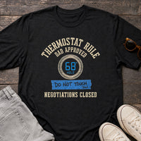Load image into Gallery viewer, Thermostat Rule - Funny Dad Rules Cool T Shirt - Outnumbered in Black, props flat