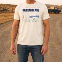 Load image into Gallery viewer, Underachieving but Consistently - Funny Underachiever Shirt in Natural, man, no face